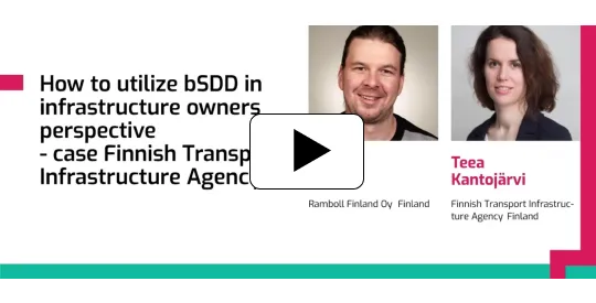 InfraBIM Open: How to utilize bSDD in infrastructure owners perspective - Niki Tapper, Teea Kantojärvi (2023.03.16)